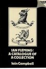 Ian Fleming A catalogue of a collection  a preliminary to a bibliography