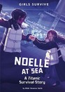 Noelle at Sea A Titanic Survival Story