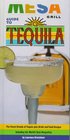 Mesa Grill Guide to Tequila The Quintessence of the Blue Agave and the Finest Brands of Tequila with 70 Food and Drink Recipes