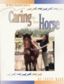 The Horse Illustrated Guide to Caring for Your Horse