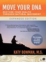 Move Your DNA Restore Your Health Through Natural Movement Expanded Edition