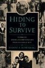 Hiding to Survive  Stories of Jewish Children Rescued from the Holocaust