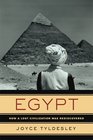 Egypt How a Lost Civilization Was Rediscovered