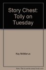 Story Chest Tolley on Tuesday