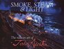 Smoke Steam  Light The Railway Art of John Austin