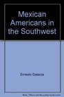 Mexican Americans in the Southwest