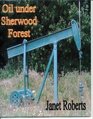 Oil Under Sherwood Forest