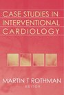 Case Studies in Interventional Cardiology