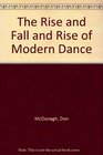 The Rise and Fall and Rise of Modern Dance