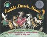 Gobble Quack Moon