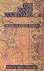 The Inner Courtyard Stories by Indian Women