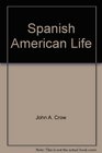 Spanish American Life