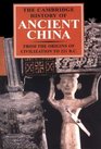 The Cambridge History of Ancient China  From the Origins of Civilization to 221 BC