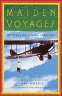 Maiden Voyages Writings of Women Travelers