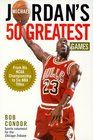 Michael Jordan's 50 Greatest Games From His Ncaa Championship to Six Nba Titles