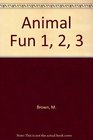 Animal Fun 1 2 3