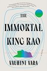 The Immortal King Rao A Novel