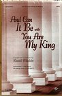 And Can It Be with You Are My King Sheet Music