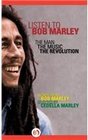Listen to Bob Marley The Man the Music the Revolution
