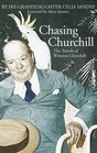 Chasing Churchill The Travels with Winston Churchill