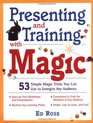 Present  Training W/Magic Pb