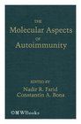 The Molecular Aspects of Autoimmunity