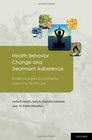 Health Behavior Change and Treatment Adherence Evidencebased Guidelines for Improving Healthcare