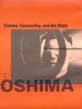 Cinema Censorship and the State  The Writings of Nagisa Oshima 19561978