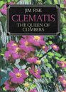 Clematis The Queen of Climbers