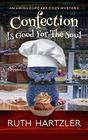 Confection is Good for the Soul An Amish Cupcake Cozy Mystery