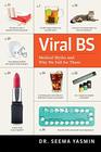 Viral BS Medical Myths and Why We Fall for Them