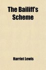 The Bailiff's Scheme