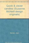 Quick & clever candles (Suzanne McNeill design originals)