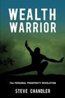 Wealth Warrior The Personal Prosperity Revolution