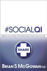 SocialQI Simple Solutions for Improving Your Healthcare