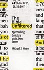 The Bible Unfiltered Approaching Scripture on Its Own Terms