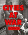 London Cities at War