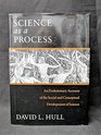 Science As a Process An Evolutionary Account of the Social and Conceptual Development of Science