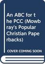 THE ABC FOR THE PCC