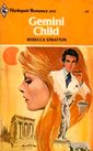 Gemini Child (Harlequin Romance, No 2050)
