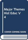 Major Themes Hist Educ     V 4