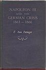 Napoleon Third and the German Crisis 1865 1866