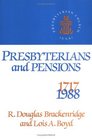 Presbyterians and Pensions The Roots and Growth of Pensions in the Presbyterian Church