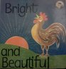 Bright & Beautiful (Board Book)