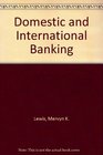 Domestic and International Banking