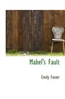 Mabel's Fault