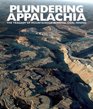 Plundering Appalachia: The Tragedy of Mountaintop Removal Coal Mining
