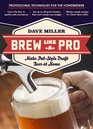 Brew Like a Pro Make PubStyle Draft Beer at Home