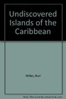 Undiscovered Islands of the Caribbean