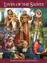 Lives of the Saints: An Illustrated History for Children